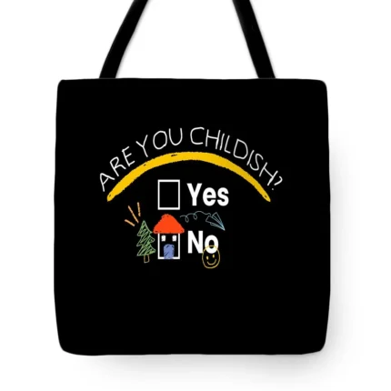 Are You Childish Black Bag